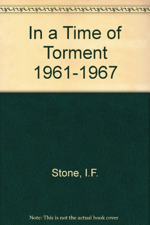 In a Time of Torment, 19611967 (Nonconformist History of Our Times),Used