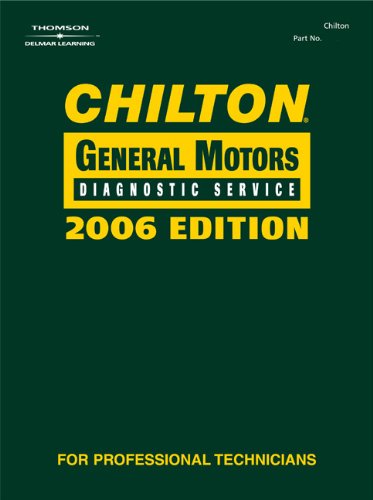 Chilton 2006 General Motors Diagnostic Service Manual (Chilton Diagnostic Manuals),Used