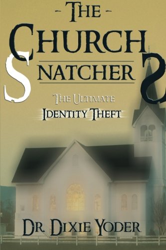 The Church Snatchers: The Ultimate Identity Theft,Used
