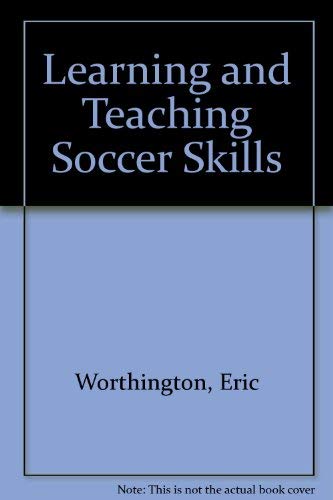 Learning And Teaching Soccer Skills,New