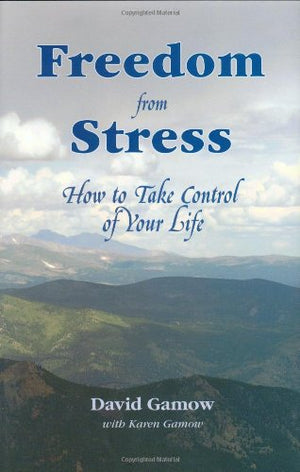 Freedom from Stress: How to Take Control of Your Life,Used