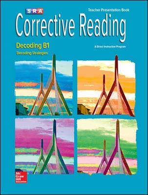Corrective Reading Decoding Level B1, Teacher Presentation Book (CORRECTIVE READING DECODING SERIES)