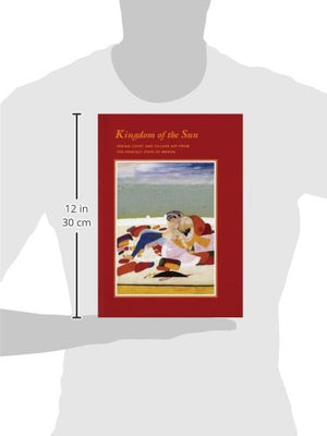 Kingdom of the Sun: Indian Court and Village Art from the Princely State of Mewar,Used