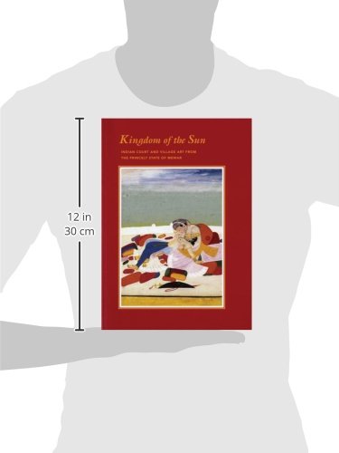 Kingdom of the Sun: Indian Court and Village Art from the Princely State of Mewar,Used