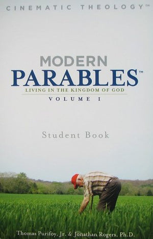 Modern Parables: Living in the Kingdom of God, Student Book, Vol. 1,New
