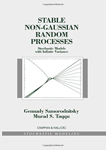 Stable Nongaussian Random Processes: Stochastic Models With Infinite Variance (Stochastic Modeling Series)