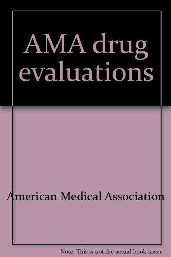 AMA drug evaluations,Used