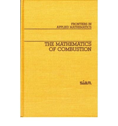The Mathematics of Combustion (Frontiers in Applied Mathematics, Series Number 2),Used
