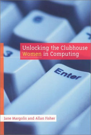 Unlocking the Clubhouse: Women in Computing,Used