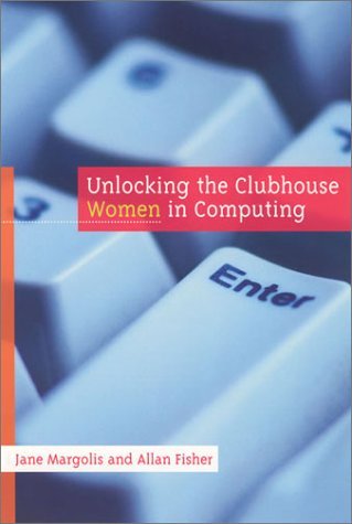Unlocking the Clubhouse: Women in Computing,Used