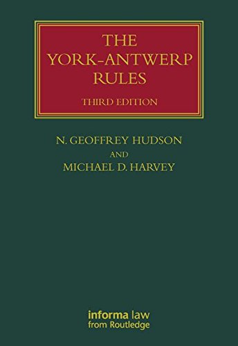 The YorkAntwerp Rules: The Principles and Practice of General Average Adjustment (Lloyd's Shipping Law Library),New