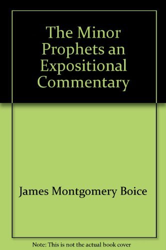 The Minor Prophets: An Expositional Commentary (HoseaJonah),Used