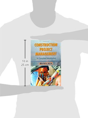 Construction Project Management: A Complete Introduction,New