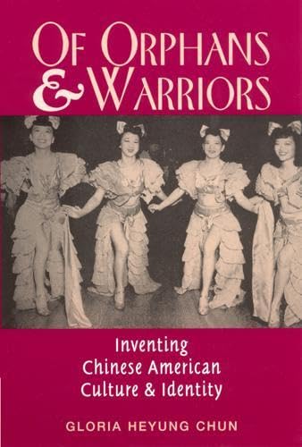 Of Orphans And Warriors: Inventing Chinese American Culture And Identity,Used