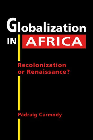 Globalization in Africa: Recolonization or Renaissance?,Used