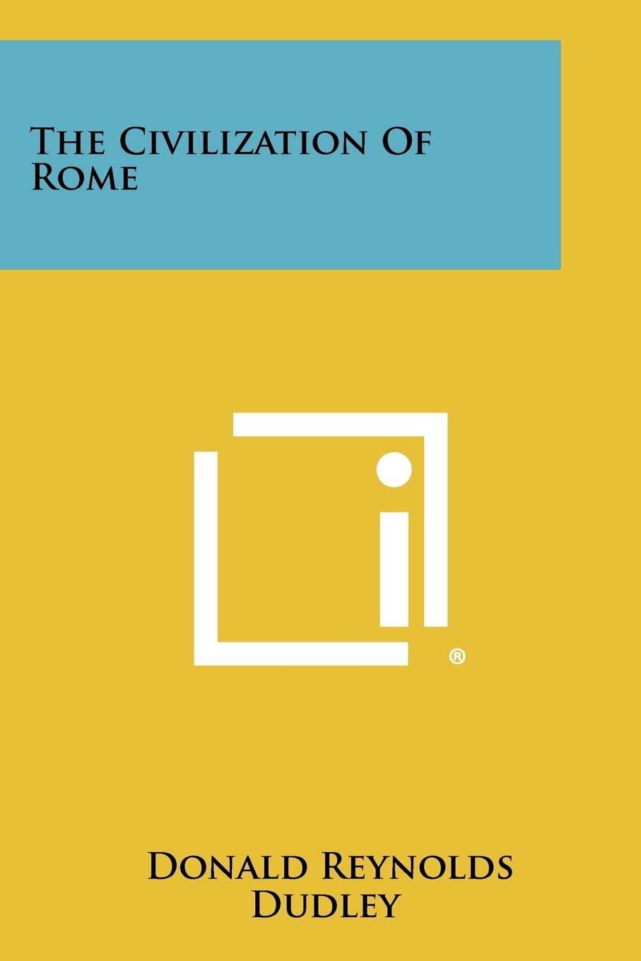 The Civilization Of Rome