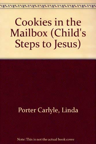 Cookies in the Mailbox (Child's Steps to Jesus),Used