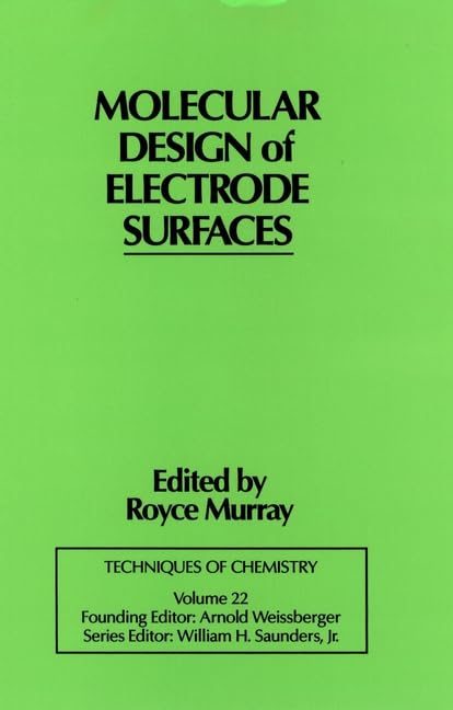Techniques of Chemistry: Molecular Design of Electrode Surfaces,Used