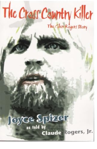 The Cross Country Killer, The Glen Rogers Story