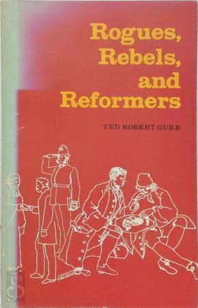 Rogues Rebels and Reformers: Political History Urban Crime,Used