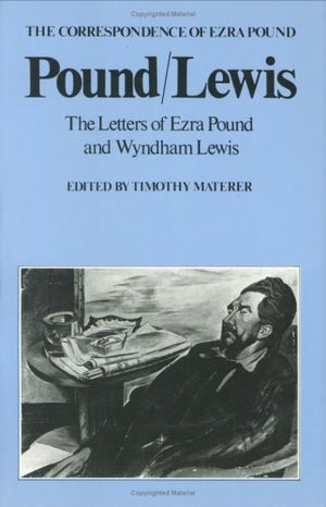 Pound/Lewis: The Letters of Ezra Pound and Wyndham Lewis (The Correspondence of Ezra Pound),Used