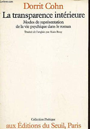 La Transparence intrieure: Modes de reprsentation de la vie psychique dans le roman,Used