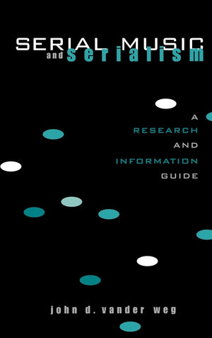 Serial Music And Serialism: A Research And Information Guide (Routledge Music Bibliographies),Used