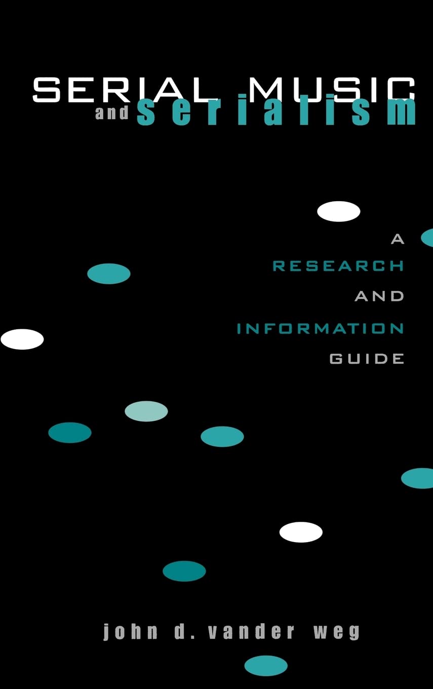Serial Music And Serialism: A Research And Information Guide (Routledge Music Bibliographies),Used