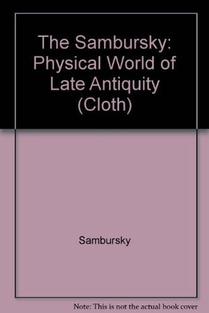 The Physical World Of Late Antiquity (Princeton Legacy Library, 825),New
