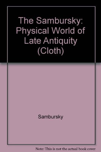 The Physical World Of Late Antiquity (Princeton Legacy Library, 825),New