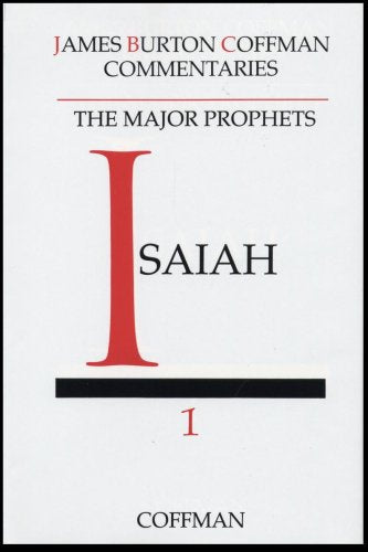 The Major Prophets: Isaiah 1 (James Burton Coffman Commentaries),Used
