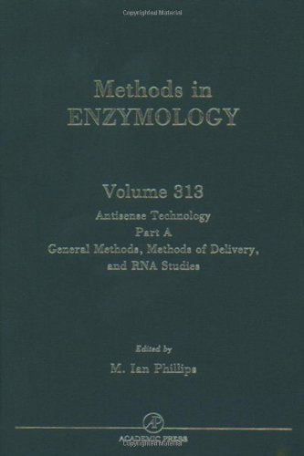 Antisense Technology, Part A, General Methods, Methods Of Delivery, And Rna Studies (Volume 313) (Methods In Enzymology, Volume ,Used