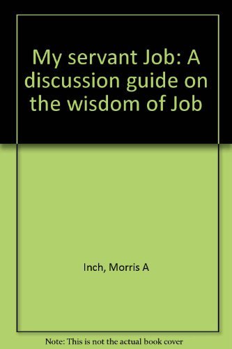 My servant Job: A discussion guide on the wisdom of Job,Used