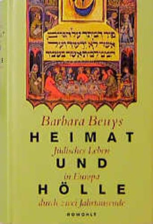 Heimat und Holle: Judisches Leben in Europa durch zwei Jahrtausende : Religion, Geschichte, Kultur (German Edition),Used