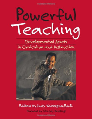Powerful Teaching: Developmental Assets in Curriculum and Instruction,Used