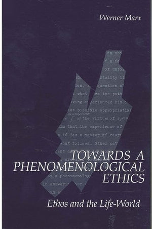 Towards a Phenomenological Ethics: Ethos and the LifeWorld (Suny Series in Contemporary Continental Philosophy),Used