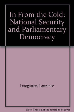 In From the Cold: National Security and Parliamentary Democracy,Used