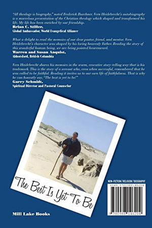 The Best Is Yet To Be: The Memoirs of Vern Heidebrecht,Used