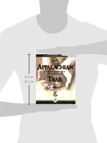 Appalachian Trail Design, Construction, And Maintenance,New