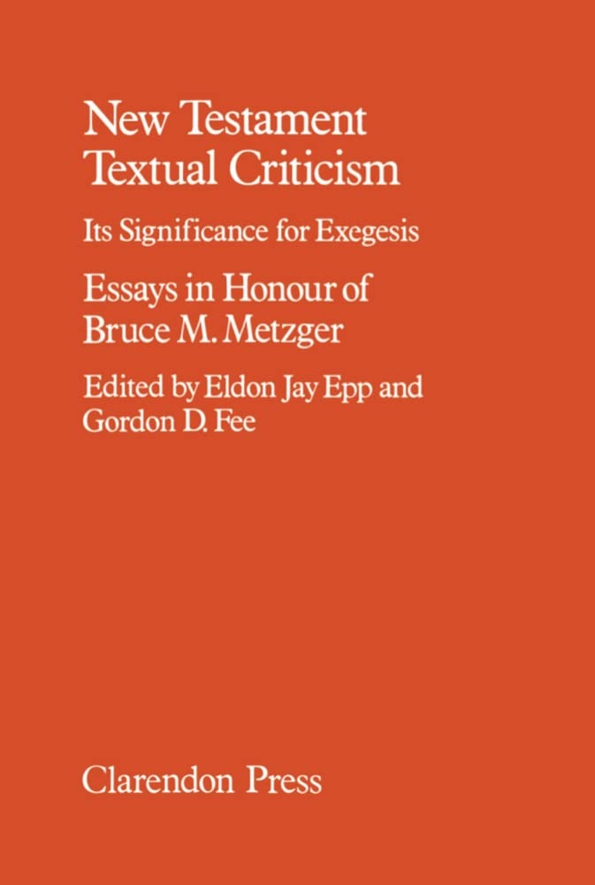 New Testament Textual Criticism: Its Significance for Exegesis,Used