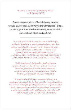 Ageless Beauty The French Way: Secrets From Three Generations Of French Beauty Editors