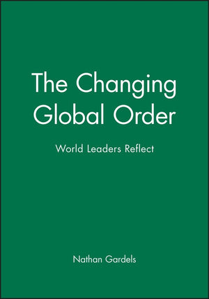 The Changing Global Order : World Leaders Reflect,Used