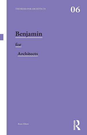 Benjamin for Architects (Thinkers for Architects),Used