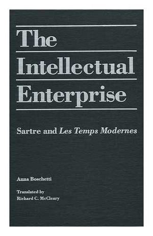 The Intellectual Enterprise: Sartre And Les Temps Modernes,Used