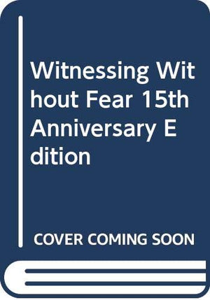 Witnessing Without Fear 15Th Anniversary Edition,Used