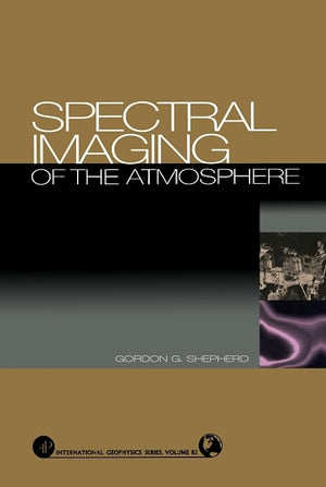 Spectral Imaging of the Atmosphere (Volume 82) (International Geophysics, Volume 82),Used