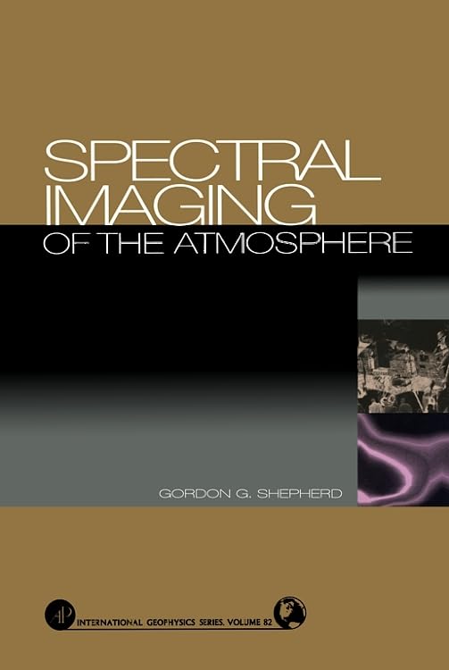 Spectral Imaging of the Atmosphere (Volume 82) (International Geophysics, Volume 82),Used