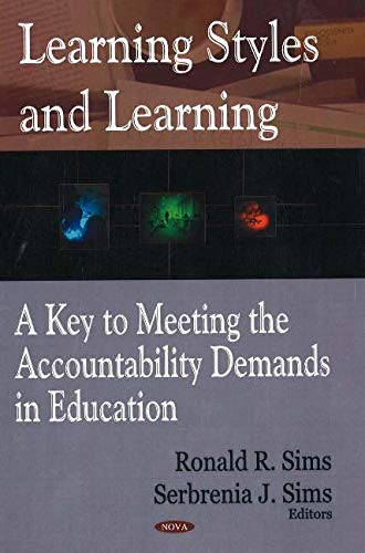 Learning Styles And Learning: A Key to Meeting the Accountability Demands In Education,Used
