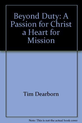 Beyond duty: A passion for Christ, a heart for mission,Used