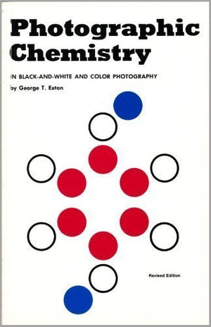 Photographic Chemistry: In BlackAndWhite and Color Photography,Used